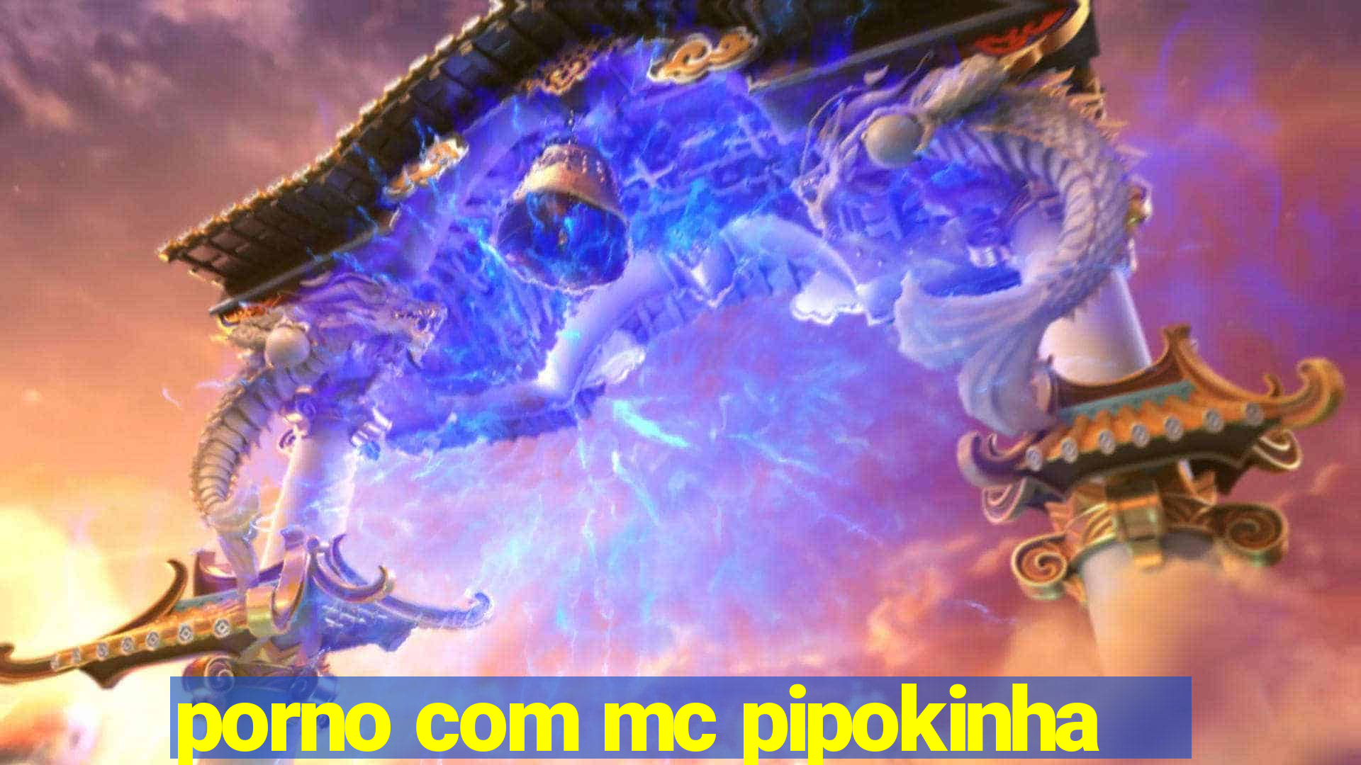 porno com mc pipokinha